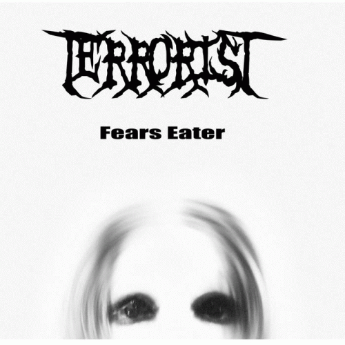 Terrorist (FRA) : Fears Eater